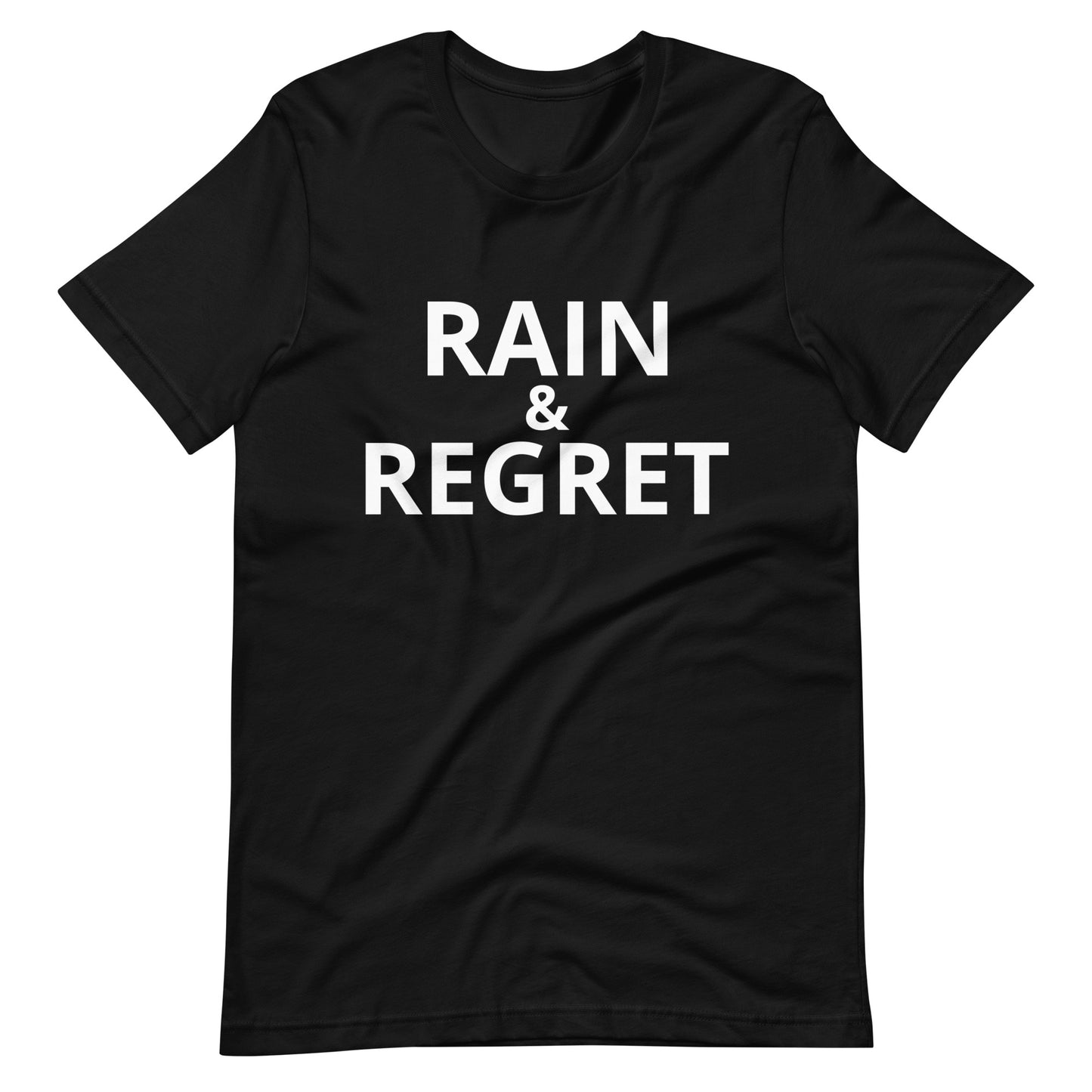 rain & regret statement Unisex t-shirt | rainandregret
