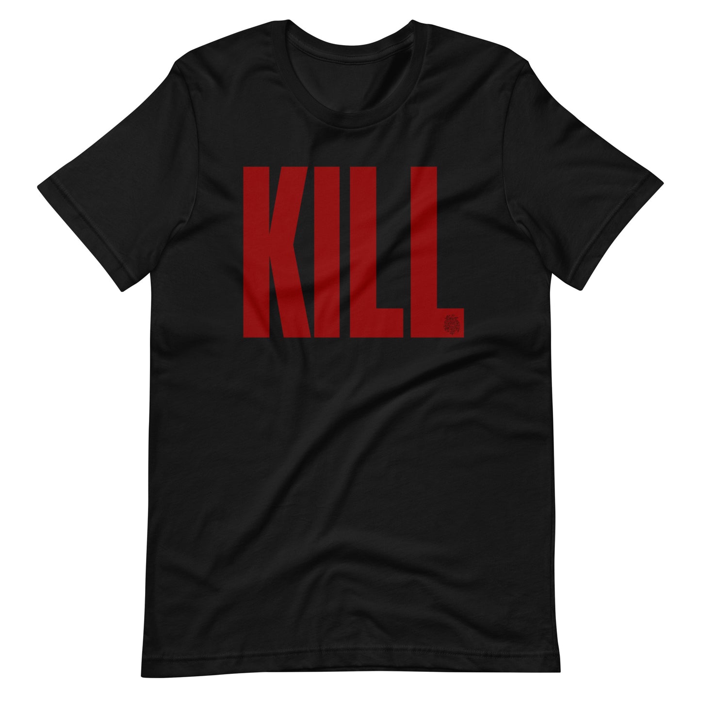 KILL Unisex t-shirt | rainandregret