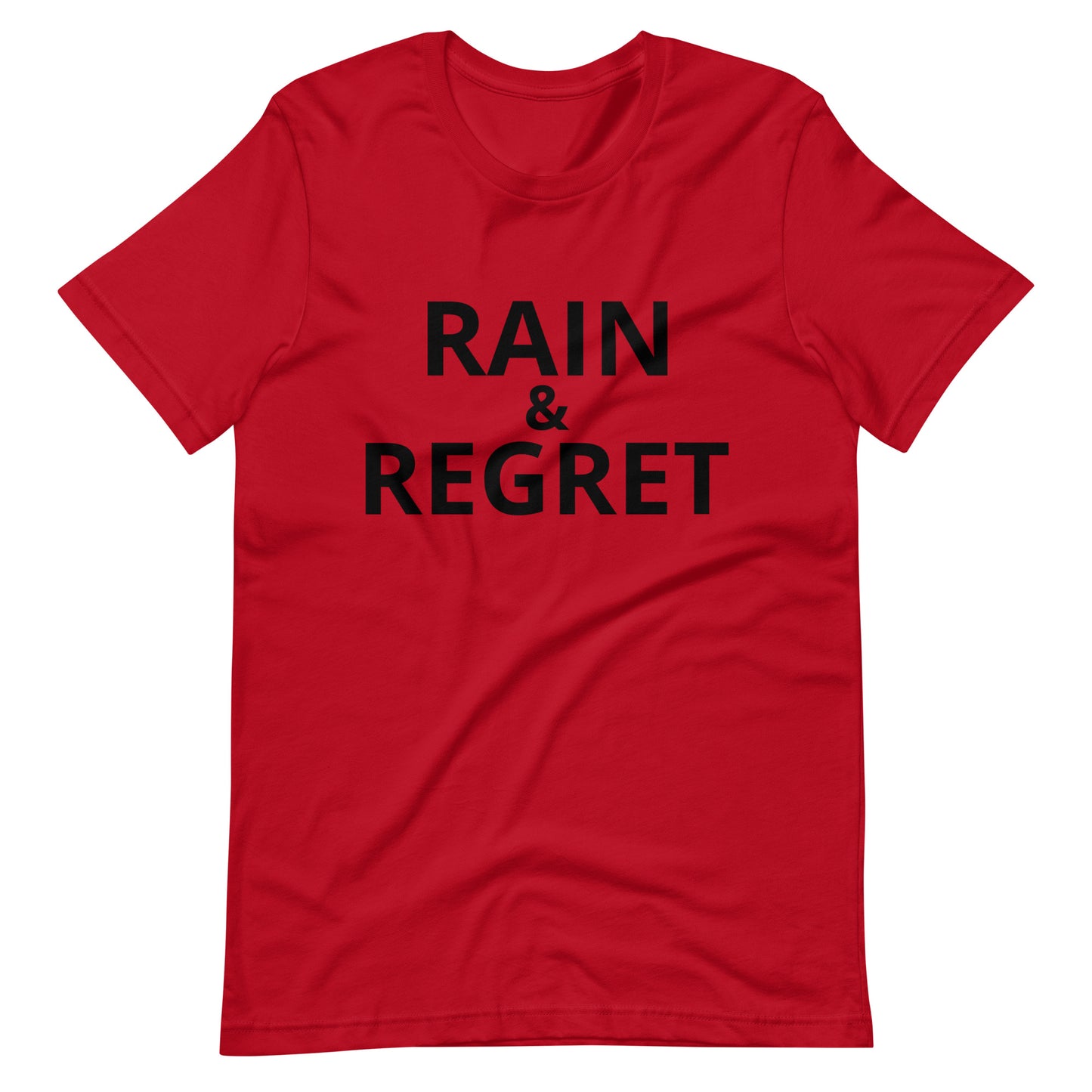 rain & regret statement Unisex t-shirt | rainandregret